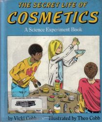 The Secret Life of Cosmetics: A Science Experiment Book