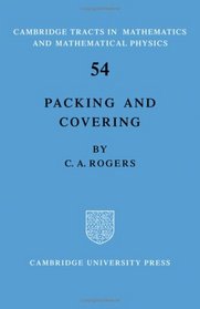 Packing and Covering (Cambridge Tracts in Mathematics and Mathematical Physics 54)