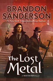 The Lost Metal: A Mistborn Novel (The Mistborn Saga, 7)
