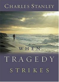 When Tragedy Strikes (Stanley, Charles)