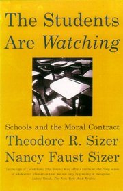 The Students Are Watching : Schools and the Moral Contract