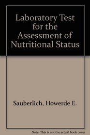 Lab Tests for the Assessment of Nutritional Status (Modern Nutrition)
