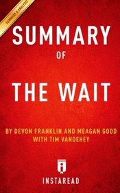 The Wait: By DeVon Franklin and Meagan Good with Tim Vandehey | Summary & Analysis