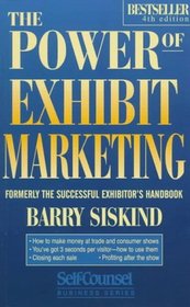 The Power of Exhibit Marketing (Self-Counsel Business Series)