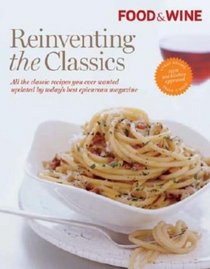 Food & Wine Reinventing the Classics