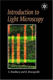 Introduction To Light Microscopy (Royal Microscopical Society Microscopy Handbooks)