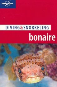 Lonely Planet Diving & Snorkeling Bonaire (Lonely Planet Diving and Snorkeling Guides)