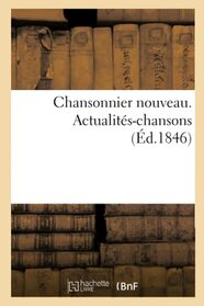Chansonnier nouveau. Actualits-chansons (French Edition)