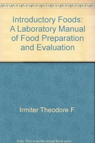 Introductory Foods: A Laboratory Manual of Food Preparation and Evaluation