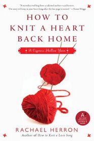 How to Knit a Heart Back Home (Cypress Hollow Yarn, Bk 2)