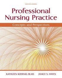 Professional Nursing Practice: Concepts and Perspectives (7th Edition)