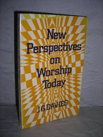 New Perspectives on Worship Today