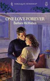 One Love Forever (Harlequin Romance, No 131)