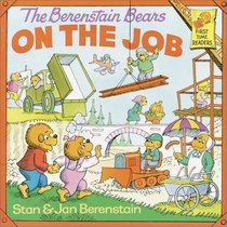 The Berenstain Bears on the Job (Berenstain Bears) (First Time Books)