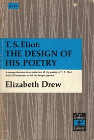 T.S. Eliot: The Design of His Poetry