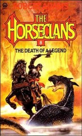 The Death of a Legend. Horseclans #8