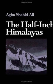 The Half-Inch Himalayas (Wesleyan New Poets)