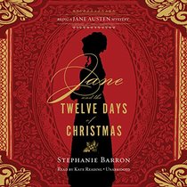 Jane and the Twelve Days of Christmas: Being a Jane Austen Mystery (Jane Austen Mysteries, Book 12)