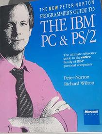 The New Peter Norton Programmer's Guide to the I.B.M. Personal Computer and PS/2