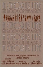 A Chorus Line : The Complete Book of the Musical (Applause Musical Library)
