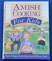 Amish Cooking for Kids: For 6-To-12 Year Old Cooks