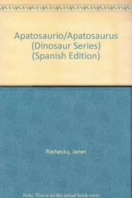 Apatosaurio/Apatosaurus (Dinosaur Series) (Spanish Edition)
