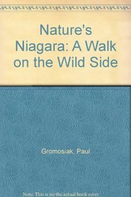 Nature's Niagara: A Walk on the Wild Side