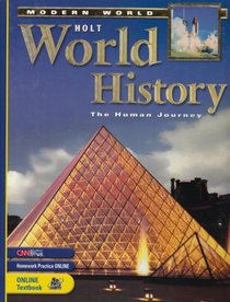 Holt World History, The Human Journey: Modern World (Student Edition)