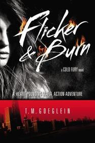 Flicker & Burn: A Cold Fury Novel