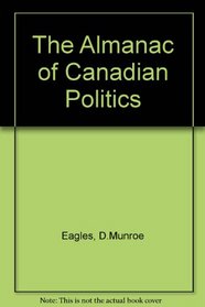 The Almanac of Canadian Politics