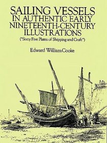 Sailing Vessels in Authentic Early Nineteenth-Century Illustrations (