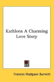 Kathleen A Charming Love Story