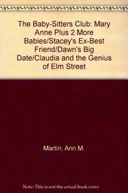 The Baby-Sitters Club: Mary Anne Plus 2 More Babies/Stacey's Ex-Best Friend/Dawn's Big Date/Claudia and the Genius of Elm Street