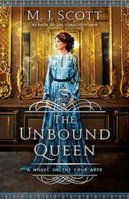 The Unbound Queen (Four Arts, Bk 3)