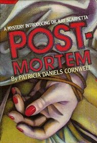 Postmortem  (Kay Scarpetta, Bk 1)