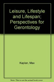 Leisure, Lifestyle and Lifespan; Perspectives for Gerontology