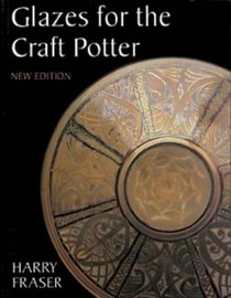 Ceramics: Glazes for the Craft Potter (Ceramics)
