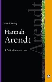 Hannah Arendt: A Critical Introduction (Modern European Thinkers)