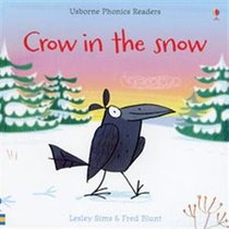 Crow in the Snow (Usborne Phonics Readers)