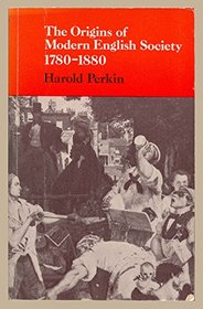 Origins of Modern English Society: 1780-1880