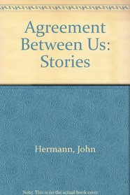Agreement Between Us: Stories (A Breakthrough book)