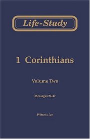 Life-Study of 1 Corinthians, Vol. 2 (Messages 24-47)