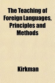 The Teaching of Foreign Languages, Principles and Methods