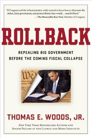 Rollback: The Battleplan Against Big Government
