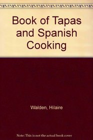 Book of Tapas and Spanish Cooking