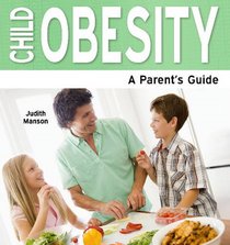 Child Obesity: A Parent's Guide (Need2Know)