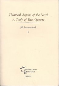 Theatrical aspects of the novel: A study of Don Quixote (Albatros Hispanofila)