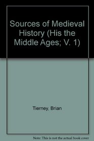 The Middle Ages, Volume I: Sources of Medieval History