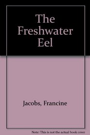 The Freshwater Eel