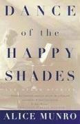 Dance of the Happy Shades and Other Stories (Vintage Contemporaries)